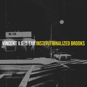 Обложка для Institutionalized Brooks - Vincent V.G.'s Ear