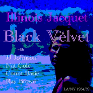 Обложка для Illinois Jacquet - Black Velvet