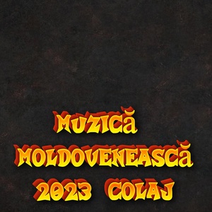 Обложка для Muzica Moldoveneasca - Cantece Noi Moldovenesti 2023 Cea Mai Noua Muzica Moldoveneasca 2023 Colaj Nou Moldova