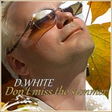 Обложка для D.White - Don't Miss the Summer