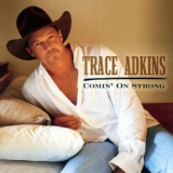 Обложка для Trace Adkins - I'd Sure Hate To Break Down Here