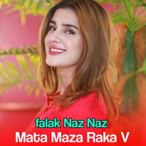 Обложка для falak Naz Naz - Mata Maza Raka V