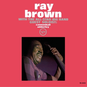 Обложка для Ray Brown With The All-Star Big Band feat. Cannonball Adderley - It Happened In Monterey