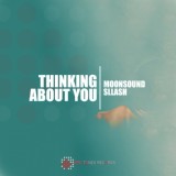 Обложка для Moonsound, Sllash - Thinking About You