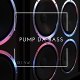 Обложка для Dj Val - Pump Da Bass (Extended)
