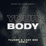 Обложка для Tom Novy, Tujamo, Lady Bee feat. Michael Marshall - Your Body