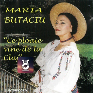 Обложка для Maria Butaciu - Aoleu, Ce Ploaie Vine De La Cluj