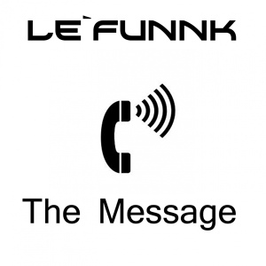 Обложка для Le' Funnk - The Message