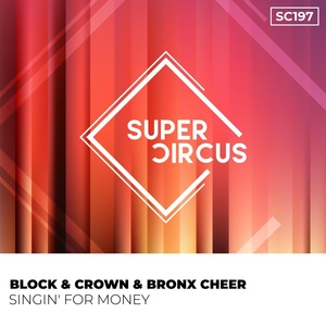 Обложка для Block & Crown, Bronx Cheer - Singin' for Money