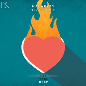 Обложка для Malarkey - Heartburn (Extended Mix)