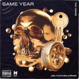 Обложка для Joel Fletcher, Krunk! feat. Savage - Same Year