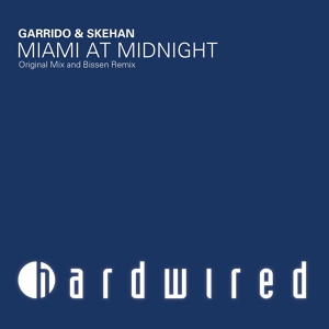Обложка для Garrido & Skehan - Miami At Midnight (Original Mix)