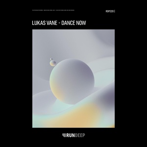 Обложка для Lukas Vane - Dance Now