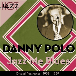 Обложка для Danny Polo & His Swing Stars - Jazz Me Blues Take 2