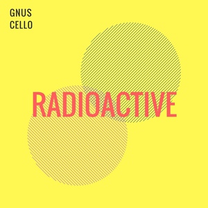 Обложка для GnuS Cello - Radioactive