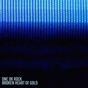 Обложка для ONE OK ROCK - Broken Heart of Gold