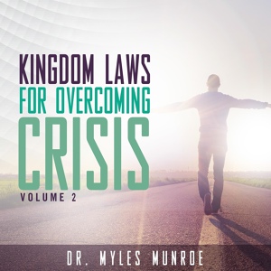 Обложка для Dr. Myles Munroe - Thriving in Times of Crisis & Change (Live)