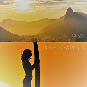 Обложка для Bossa Nova Deluxe - Brazil Beach Bossa Nova