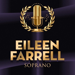 Обложка для Eileen Farrell - Wrap Your Troubles In Dreams