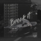 Обложка для Dj Almighty - Break It