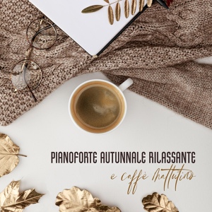 Обложка для Pianoforte caffè ensemble feat. Jazz douce musique d'ambiance - Pianoforte malinconico