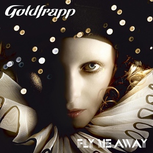 Обложка для Goldfrapp - Fly Me Away