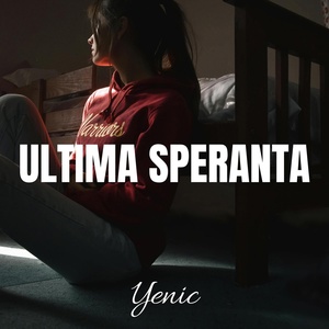 Обложка для Yenic - Ultima Speranta