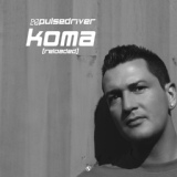 Обложка для Pulsedriver - Koma (Reloaded)