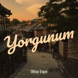 Обложка для Oktay Engin - Yorgunum
