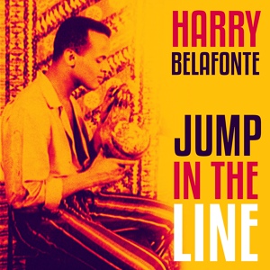 Обложка для Harry Belafonte with Orchestra - Jump In The Line