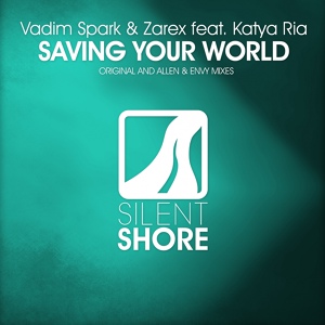 Обложка для Vadim Spark, Zarex feat. Katya Ria - Saving Your World