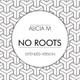 Обложка для Alicia M - No Roots