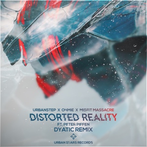 Обложка для Urbanstep, Ohmie, Misfit feat. Peter Piffen - Distorted Reality