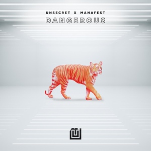 Обложка для Manafest - Dangerous (feat. Unsecret)