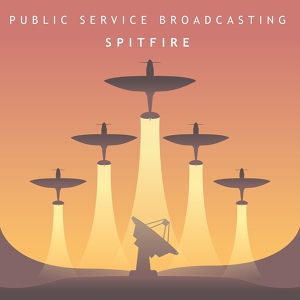 Обложка для Public Service Broadcasting - Spitfire