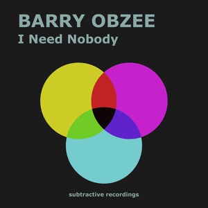 Обложка для Barry Obzee - I Need Nobody