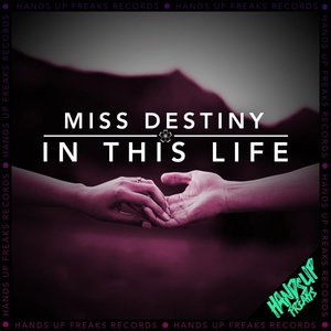 Обложка для Miss Destiny - In This Life