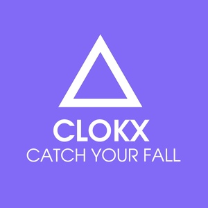 Обложка для Clokx - Catch Your Fall