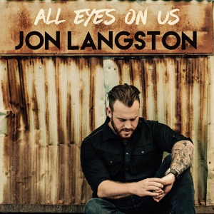 Обложка для Jon Langston - All Eyes On Us