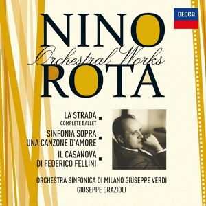 Обложка для Giuseppe Grazioli, Orchestra Sinfonica di Milano Giuseppe Verdi - Rota: La Strada - Balletto / III. Trattoria di campagna - 8. Allegro