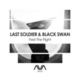 Обложка для Last Soldier & Black Swan - Feel The Flight (Extended Mix)