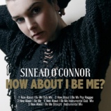 Обложка для Sinead O Connor - How About I Be Me Pop Mix