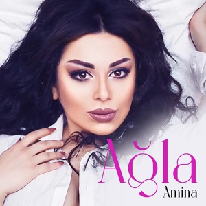 Обложка для Amina - Ağla