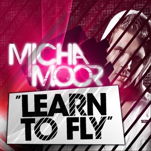 Обложка для Micha Moor - Learn to Fly (SKJG Project Remix Edit)