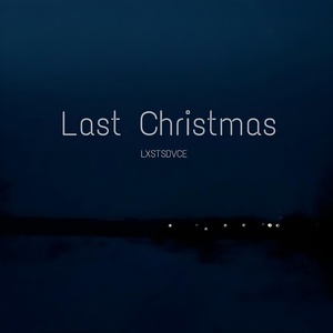 Обложка для LXSTSDVCE - Last Christmas