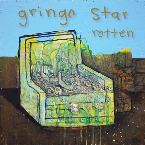 Обложка для Gringo Star - Rotten