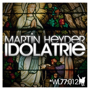 Обложка для Martin Heyder - Idolatrie