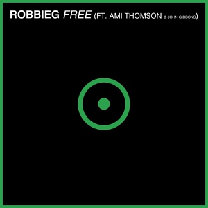 Обложка для RobbieG feat. John Gibbons, Ami Thomson - Free