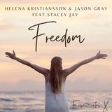 Обложка для Helena Kristiansson, Jason Gray feat. Stacey Jay - Freedom
