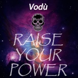 Обложка для Vodù - Raise Your Power